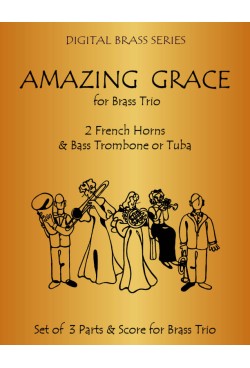 Amazing Grace for Brass Trio (2 French Horns & Bass Trombone or Tuba) 67002DD